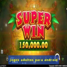 jogos adultos para android